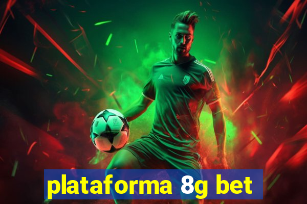 plataforma 8g bet